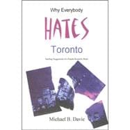 Why Everybody Hates Toronto
