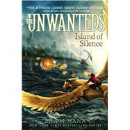Island of Silence (The Unwanteds, Bk. 2)