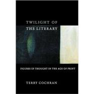Twilight Of The Literary