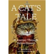 A Cat's Tale: A Journey Through Feline History