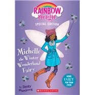 Michelle the Winter Wonderland Fairy (Rainbow Magic Special Edition)