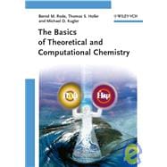 The Basics of Theoretical and Computational Chemistry