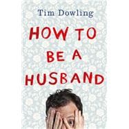 How to Be a Husband