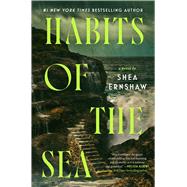 Habits of the Sea A Novel