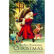 An Old-Fashioned Christmas Favorite Yuletide Quotes and Traditions