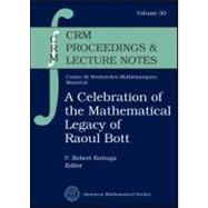 A Celebration of the Mathematical Legacy of Raoul Bott