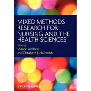 Mixed Methods Research for Nursing and the Health Sciences