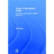 Tricks of the Writer's Trade: And how to teach them to children aged 8-14