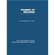 Frames of Meaning: The Social Construction of Extraordinary Science
