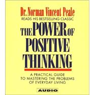 The Power Of Positive Thinking A Practical Guide To Mastering The Problems Of Everyday Living