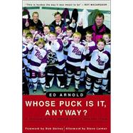 Whose Puck Is It, Anyway? A Season with a Minor Novice Hockey Team