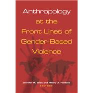 Anthropology at the Front Lines of Gender-based Violence