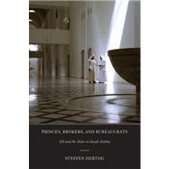 Princes Brokers and Bureaucrats