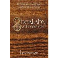 She'alahn: The Book of Woman, Volume One: Secret Writings (A Novel Idea)/ the Doctrine of the Faith