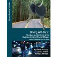 Driving With Care: Education and Treatment of the Underage Impaired Driving Offender; An Adjunct Pro