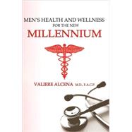 Men's Health and Wellness for the New Millennium