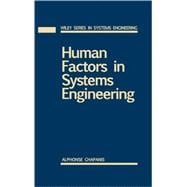 Human Factors in Systems Engineering