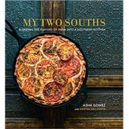 My Two Souths Blending the Flavors of India into a Southern Kitchen