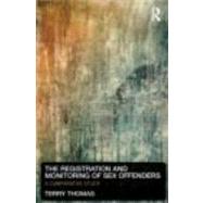 The Registration and Monitoring of Sex Offenders: A comparative study