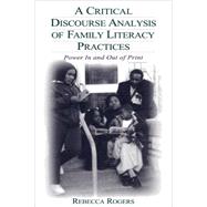 A Critical Discourse Analysis of Family Literacy Practices: Power in and Out of Print