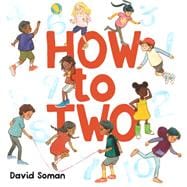 How to Two