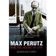 Max Perutz And The Secret Of Life