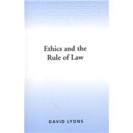 Ethics and the Rule of Law