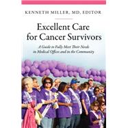 Excellent Care for Cancer Survivors: A Guide to Fully Meet Their Needs in Medical Offices and in the