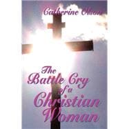 The Battle Cry of a Christian Woman