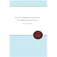 The Vice-Admiralty Courts and the American Revolution