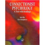 Connectionist Psychology: A Textbook with Readings