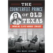 The Counterfeit Prince of Old Texas