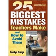 25 Biggest Mistakes Teachers Make and How to Avoid Them