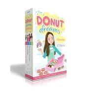 The Donut Dreams Collection (Boxed Set) Hole in the Middle; So Jelly!; Family Recipe; A Donut for Yo