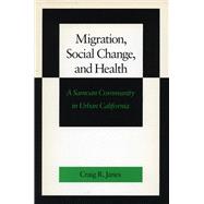 Migration, Social Change, and Health