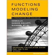 Graphing Calculator Guide for the TI-83 to accompany Functions Modeling Change: A Preparation for Ca