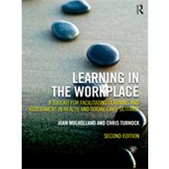 Learning in the Workplace: A Toolkit for Facilitating Learning and Assessment in Health and Social C