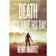 Death Will Have His Day