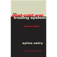 The PostCold War Trading System