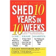 Shed 10 Years in 10 Weeks