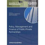 Policy, Management and Finance of Public-Private Partnerships