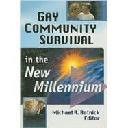 Gay Community Survival in the New Millennium