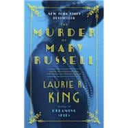 The Murder of Mary Russell A novel of suspense featuring Mary Russell and Sherlock Holmes