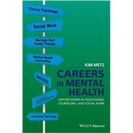 Careers in Mental Health Opportunities in Psychology, Counseling, and Social Work