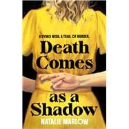 Death Comes as a Shadow A dying wish. A trail of murder.