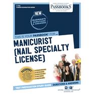 Manicurist Nail Specialty License C3792 Passbooks Study Guide Manicurist Nail Specialty License C3792 Passbooks Study Guide