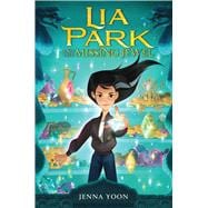 Lia Park and the Missing Jewel (Lia Park, Bk. 1)