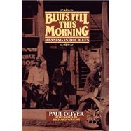 Blues Fell This Morning Meaning in the Blues