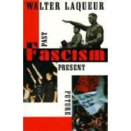 Fascism Past, Present, Future