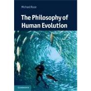 The Philosophy of Human Evolution